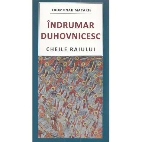 Indrumar duhovnicesc. Cheile raiului