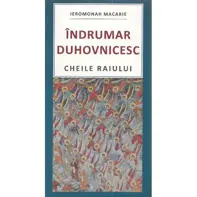 Indrumar duhovnicesc. Cheile raiului