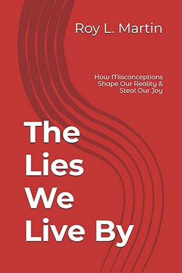 The Lies We Live By