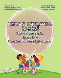 Limba și Literatura Română, Clasa a IV-a. Caiet de lucru (Sem. I și sem. II)