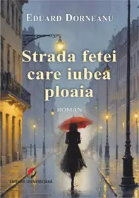 Strada fetei care iubea ploaia