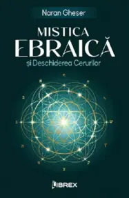 Mistica Ebraica si Deschiderea Cerurilor