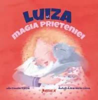 Luiza si magia prieteniei