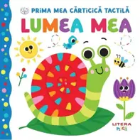 Prima mea carticica tactila. Lumea mea