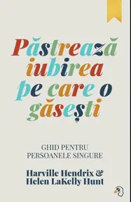 Pastreaza iubirea pe care o gasesti