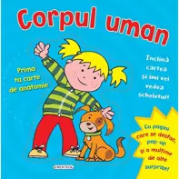 Prima ta carte de anatomie. Corpul uman (resigilat)