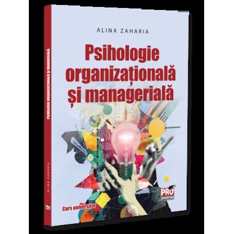 Psihologie organizationala si manageriala. Curs universitar