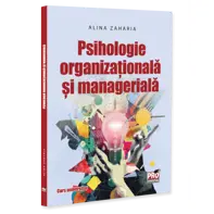 Psihologie organizationala si manageriala. Curs universitar