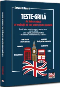 Teste-grilă de limba engleză cu explicații pe larg pentru toate nivelurile