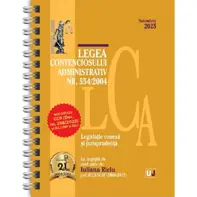 Legea contenciosului administrativ Nr. 554 din 2004 Noiembrie 2025 Ed. Spiralată
