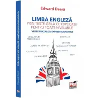 Limba engleza prin teste-grila cu explicatii pentru toate nivelurile