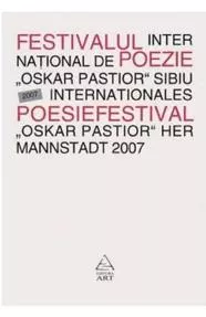 Festivalul international de poezie Oskar Pastior, Sibiu 2007 (resigilat)