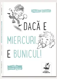 Dacă e miercuri, e bunicul