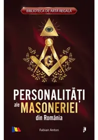 Personalitati ale masoneriei din Romania