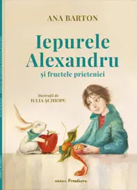 Iepurele Alexandru si fructele prieteniei