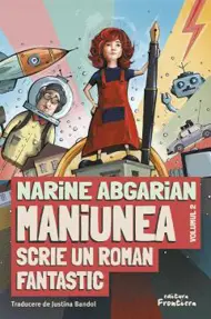 Maniunea scrie un roman fantastic. Volumul 2