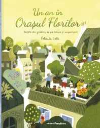 Un an în Orașul Florilor