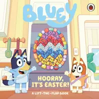 Bluey: Hooray, It’s Easter! : A Lift-the-Flap Book