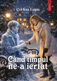 Cand timpul ne-a iertat