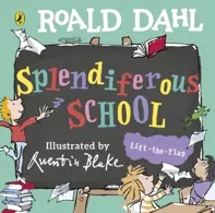 Roald Dahl: Splendiferous School