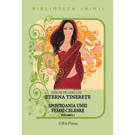 Biblioteca inimii Vol.8 - Eterna tinerete. Spovedania unei femei celebre (resigilat)