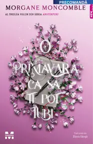 O primăvară ca să te pot iubi