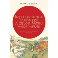 Intelepciunea japoneza a celor patru anotimpuri
