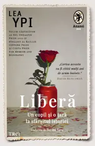 Liberă. Un copil și o țară la sfârșitul istoriei