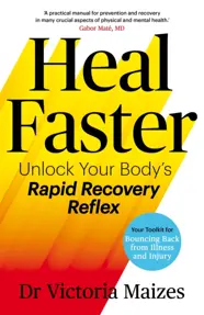 Heal Faster : Unlock Your Body's Rapid Recovery Reflex