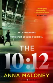 The 10:12 : a gripping 'what would you do' thriller with an unforgettable heroine