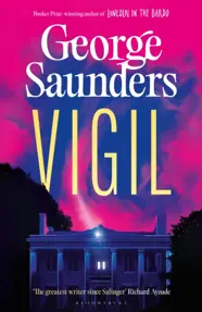 Vigil : From the Booker Prize-winning author of 'Lincoln in the Bardo'