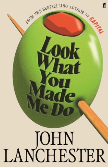Look What You Made Me Do : 'A great read' Jesse Armstrong, creator of Succession