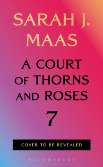 A Court of Thorns and Roses 7 (Hardcover)