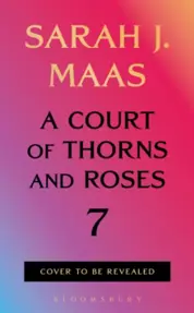 A Court of Thorns and Roses 7 (Hardcover)