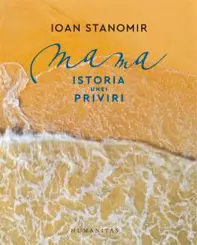 Mama. Istoria unei priviri