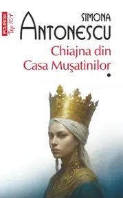 Chiajna din Casa Musatinilor. Vol. I+II