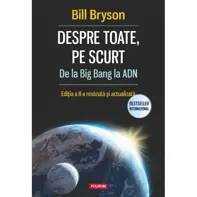 Despre toate, pe scurt. De la Big Bang la ADN