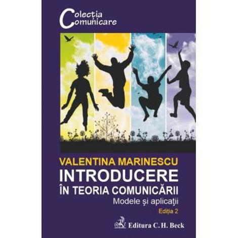 Introducere in teoria comunicarii. Modele si aplicatii. Editia 2