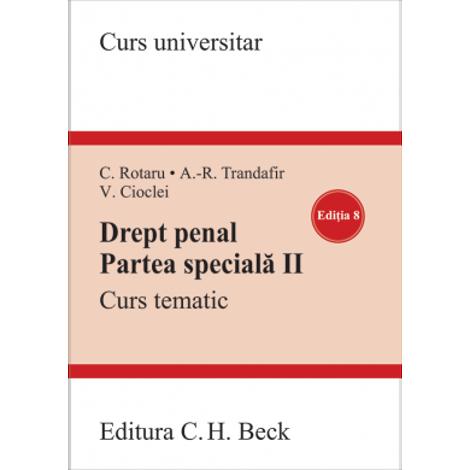 Drept penal. Partea speciala II. Curs tematic. Editia 8