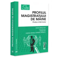 Profilul magistratului de maine. Proba interviului