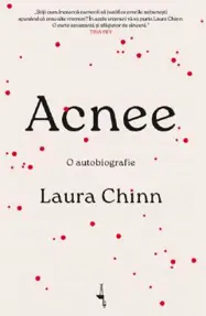 Acnee. O autobiografie