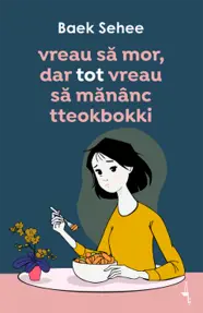 Vreau sa mor, dar tot vreau sa mananc tteokbokki