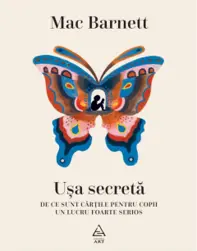 Ușă secretă. De ce sunt cărțile pentru copii un lucru foarte serios