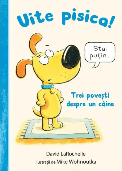 Uite pisica! Trei povesti despre un caine