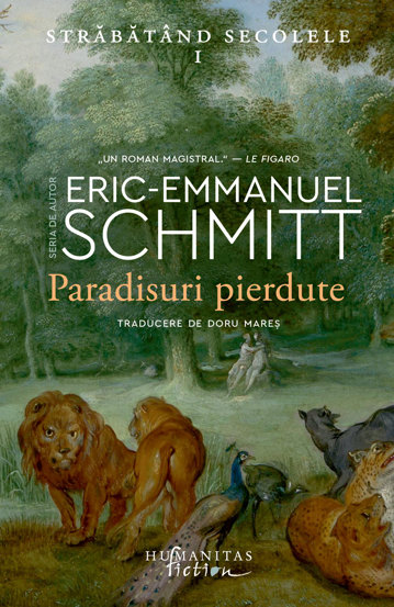 Paradisuri pierdute. Strabatand secolele Vol.1