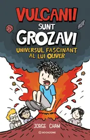 Universul fascinant al lui Oliver: Vulcanii sunt grozavi! (resigilat)