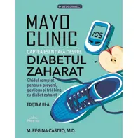 Mayo Clinic. Cartea esentiala despre diabetul zaharat