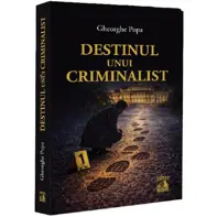 Destinul unui criminalist