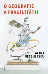 O geografie a fragilității
