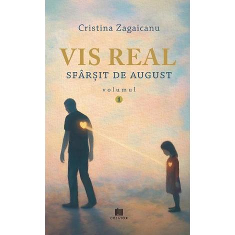 Vis real Vol.1: Sfarsit de august